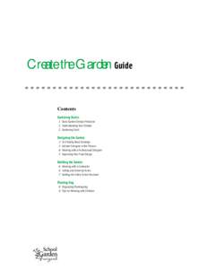 Create the Garden Guide Contents Gardening Basics 1 Basic Garden Design Principles 2 Understanding Your Climate 2 Gardening Tools