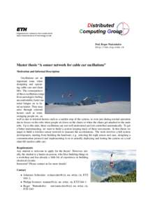 Prof. Roger Wattenhofer http://www.dcg.ethz.ch Master thesis “A sensor network for cable car oscillations” Motivation and Informal Description Oscillations are an