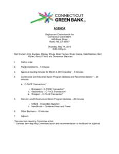 AGENDA Deployment Committee of the Connecticut Green Bank 845 Brook Street Rocky Hill, CTThursday, May 14, 2015
