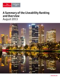 A Summary of the Liveability Ranking and Overview August 2013 www.eiu.com
