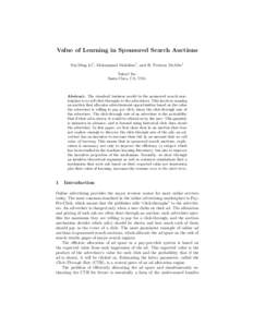 Value of Learning in Sponsored Search Auctions Sai-Ming Li1 , Mohammad Mahdian1 , and R. Preston McAfee1 Yahoo! Inc. Santa Clara, CA, USA.  Abstract. The standard business model in the sponsored search marketplace is to 