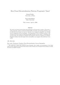 How Fiscal Decentralization Flattens Progressive Taxes∗ Roland Hodler University of Bern Kurt Schmidheiny Tufts University This revision: April 6, 2006