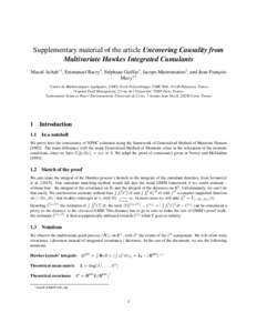 Supplementary material of the article Uncovering Causality from Multivariate Hawkes Integrated Cumulants Massil Achab∗1 , Emmanuel Bacry1 , St´ephane Gaiffas1 , Iacopo Mastromatteo2 , and Jean-Franc¸ois Muzy1,3 1