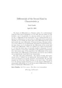 Differentials of the Second Kind in Characteristic p Nick Gurski April 26, 2001 The theory of differentials on a Riemann surface X is well-developed. Using the basic tools of integration, we can easily take the residue o