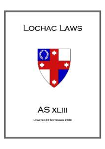 Lochac Laws  AS xliii Updated 23 September 2008  Lochac Laws AS XLIII