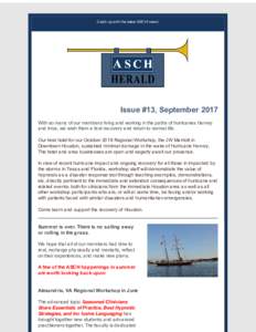 Catch up with the latest ASCH news!  Issue #13, September 2017 With so many of our members living and working in the paths of hurricanes Harvey and Irma, we wish them a fast recovery and return to normal life. Our host h