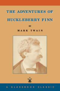 Picaresque novels / Adventures of Huckleberry Finn / Huckleberry Finn / Mark Twain / The Adventures of Tom Sawyer / Tom Sawyer
