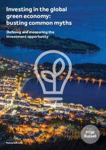 Investing in the global green economy: busting common myths Defining and measuring the investment opportunity
