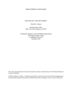 NBER WORKING PAPER SERIES  PSYCHOLOGY AND THE MARKET Edward L. Glaeser Working Paperhttp://www.nber.org/papers/w10203
