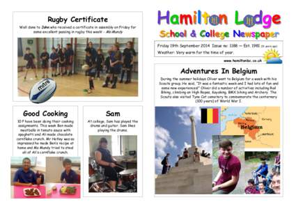 Rugby Certificate Well done to John who received a certificate in assembly on Friday for some excellent passing in rugby this week! - Ms Mundy Hamilton Lodge School & College Newspaper
