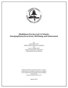 Mindfulness Practice in K-12 Schools: Emerging Research on Stress, Well Being, and Achievement by Lidia Tilahun, M.A. California State University, Long Beach
