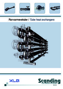 Rørvarmeveksler / Tube heat exchangers  Scanding FLOW TECHNOLOGY AND EQUIPMENT  XTube® Varmevekslere / XTube® - Heat exchangers