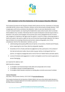 EAEA statement to the Paris Declaration of the European Education Ministers The European Association for the Education of Adults (EAEA) welcomes the Paris ‘Declaration on Promoting citizenship and the common values of 