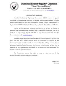 ‘Vidyut Niyamak Bhawan’, Near ISBT, PO- Majra, DehradunPHFAXWebsite www.uerc.gov.in E-mail-  CONSULTANT REQUIRED Uttarakhand Electricity Regulatory Commission (UERC) w