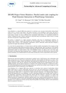 Available online at www.prace-ri.eu  Partnership for Advanced Computing in Europe SHAPE Project Vortex Bladeless: Parallel multi-code coupling for Fluid-Structure Interaction in Wind Energy Generation
