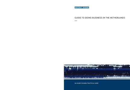 GUIDE TO DOING BUSINESS IN THE NETHERLANDS 2015 WWW.HOUTHOFF.COM  IN-HOUSE COUNSEL PRACTICAL GUIDE