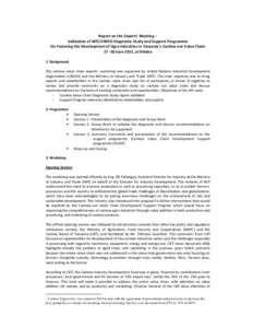 Report on the Experts’ Meeting – Validation of MIT/UNIDO Diagnostic Study and Support Programme On Fostering the Development of Agro industries in Tanzania’s Cashew nut Value ChainJune 2011, at Kibaha 1. Ba