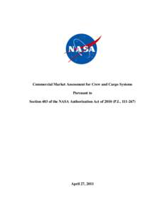 Commercial Market Assessment for Crew and Cargo Systems Pursuant to Section 403 of the NASA Authorization Act of[removed]P.L[removed]April 27, 2011