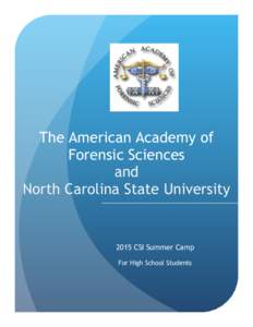 The American Academy of Forensic Sciences and North Carolina State University[removed]CSI Summer Camp