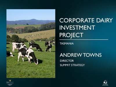 CORPORATE DAIRY INVESTMENT PROJECT TASMANIA  ANDREW TOWNS