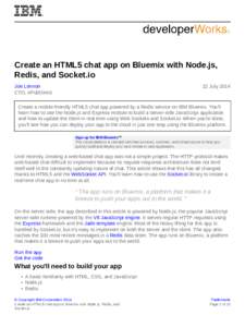 Create an HTML5 chat app on Bluemix with Node.js, Redis, and Socket.io Joe Lennon CTO, ePubDirect  22 July 2014