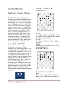 Spyridon Skembris: Inspiration from the Classics Most chess players nowadays tend to concentrate on opening preparation in their training. In this connection many old games seem useless - what did the old masters like