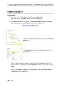 Configuring Outlook 2010 Anywhere for UNSW Exchange system.  Introduction Prerequisites 1. You must have a valid zNumber and its associated zPass. If you are unsure about this: please call the Service Desk.