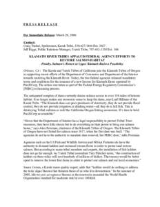 PRESS RELEASE For Immediate Release: March 29, 2006 Contact: Craig Tucker, Spokesman, Karuk Tribe, ExtJeff Riggs, Public Relations Manager, Yurok Tribe, Ext. 306 KLAMATH RIVER TRIBES APPA