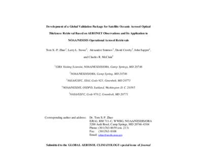 Development of a Global Validation Package for Satellite Oceanic Aerosol Optical Thickness Retrieval Based on AERONET Observations and Its Application to NOAA/NESDIS Operational Aerosol Retrievals Tom X.-P. Zhao1 , Larry