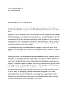 LETTER FROM THE PRESIDENT By L. Manning Muntzing INTERNATIONAL INSTITUTE ON NUCLEAR SAFETY  At the international Conference on Nuclear Technology Transfer in Argentina and at the ANS Winter