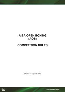 AIBA OPEN BOXING (AOB) COMPETITION RULES Effective on August 23, 2013