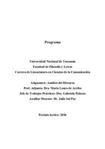 Programa  Universidad Nacional de Tucumán Facultad de Filosofía y Letras Carrera de Licenciatura en Ciencias de la Comunicación