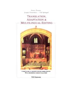TRANSLATION, ADAPTATION AND MULTILINGUAL EDITING Translation, Adaptation & Multilingual Editing