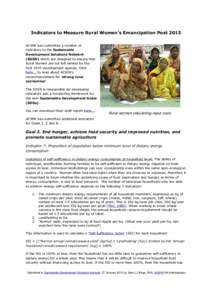 Indicators to Measure Rural Women’s Emancipation Post 2015 ACWW has submitted a number of indicators to the Sustainable Development Solutions Network (SDSN) which are designed to ensure that Rural Women are not left be