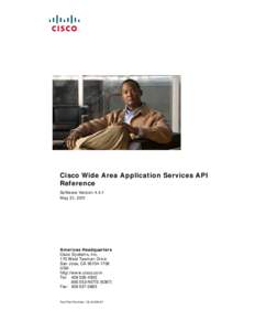 Cisco Wide Area Application Services API Reference Software Version[removed]May 31, 2011  Americas Headquarters