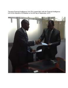 Tanzania Financial Intelligence Unit (FIU) signed MoU with the Financial Intelligence Unit of the Republic of Zimbabwe on the 4th day of September, 2015 