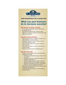 OHIO BUSINESSES FOR A SAFER OHIO  What can your business do to increase security? Be Aware of Likely Threats