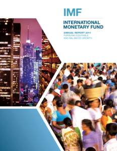 IMF INTERNATIONAL MONETARY FUND annual report 2011 Pursuing Equitable and Balanced Growth