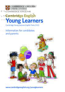 Information for candidates and parents www.cambridgeenglish.org/younglearners  Information for candidates and  parents