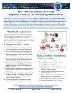 How YOU Can Identify and Report Suspicious Activity in the Food and Agriculture Sector You have a unique and important role in securing our nation. Our food and agriculture assets are vital components of American society