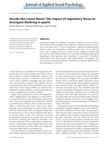 bs_bs_banner  Journal of Applied Social Psychology 2013, 43, pp. 2163–2167 Decide like Lionel Messi! The impact of regulatory focus on divergent thinking in sports