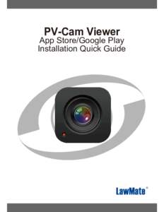 PV-Cam Viewer  App Store/Google Play Installation Quick Guide  ®