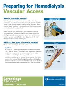 Preparing for Hemodialysis  Vascular Access What is a vascular access? Ǥ ǡ