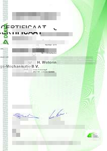 CERTIFICAAT Nummer: Het VGM-beheersysteem van: H. Weterings-Mechanisatie B.V. Oude Hooislag 4