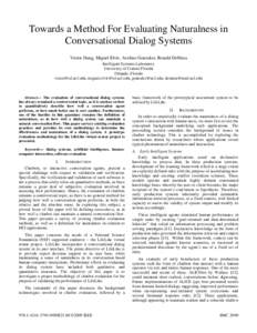 Towards a Method For Evaluating Naturalness in Conversational Dialog Systems Victor Hung, Miguel Elvir, Avelino Gonzalez, Ronald DeMara Intelligent Systems Laboratory University of Central Florida Orlando, Florida