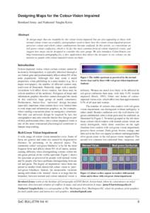 Designing Maps for the Colour-Vision Impaired Bernhard Jenny and Nathaniel Vaughn Kelso Abstract To design maps that are readable by the colour-vision impaired but are also appealing to those with normal colour vision su