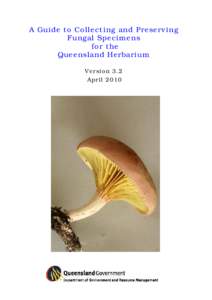 A Guide to Collecting and Preserving Fungal Specimens for the Queensland Herbarium