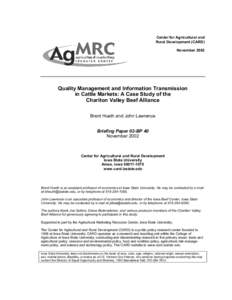 Center for Agricultural and Rural Development (CARD) November 2002 Quality Management and Information Transmission in Cattle Markets: A Case Study of the