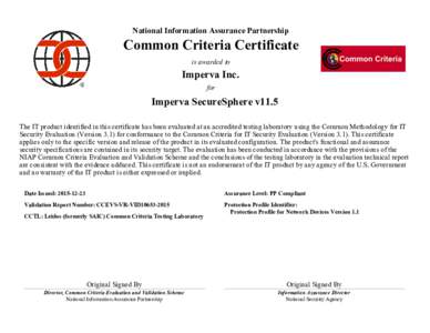 National Information Assurance Partnership  Common Criteria Certificate is awarded to  Imperva Inc.