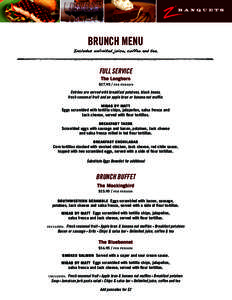BANQUETS  BRUNCH MENU Includes unlimited juice, coffee and tea.  FULL SERVICE